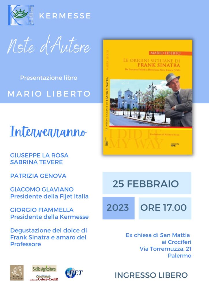 Locandina dell'evento di presentazione del nuovo libro di Mario Liberto LE ORIGINI SICILIANE DI FRANK SINATRA Associazione Culturale Kermesse